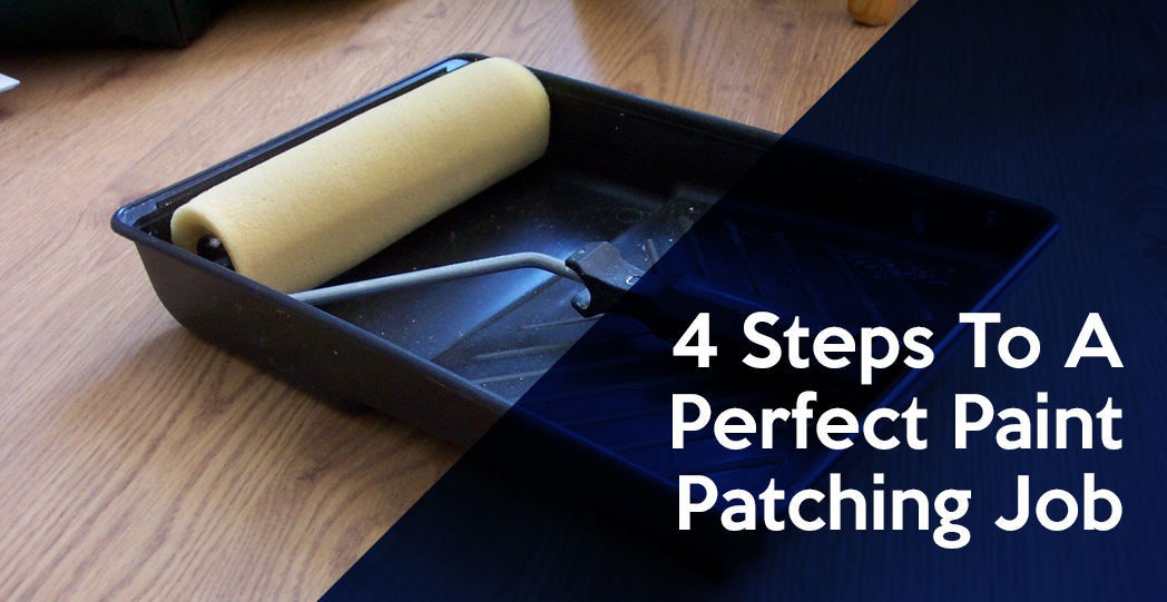 4 Steps To A Perfect Paint Patching Job